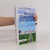 Welche Zukunft wollen wir?
