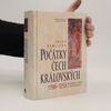 Počátky Čech královských : 1198-1253