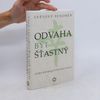 Odvaha být šťastný