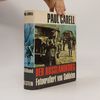 Paul Carell Der Russlandkrieg. Fotografiert von Soldaten