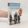 Terri Coates Call the midwife : a true story of the East End in the 1950s