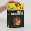 Allan Folsom La regola di Machiavelli