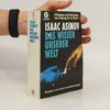 Isaac Asimov Das Wissen unserer Welt. Erfindungen und Entdeckungen vom Ursprung bis zur Neuzeit