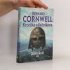 Bernard Cornwell Kronika válečníkova. Díl I, Zimní král