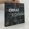 Ludvík Baran Obraz jako dialog s časem