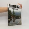 Šumava: Böhmerwald