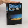 Heinz Günther Konsalik Sie Waren Zehn