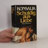 Autorenkollektiv Schuldig aus Liebe