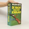 Wilbur A. Smith De Macht van het Kwaad