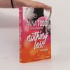 Anna Todd Fragili bugie. Nothing Less