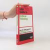 Harvard Business Review HBR Guide to Critical Thinking