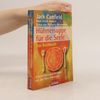 Jack Canfield Hühnersuppe für die Seele - das Kochbuch