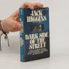 Jack Higgins Dark Side of the Street