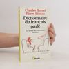 Rezeau Dictionnaire du français parlé. Le monde des expressions familières