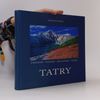 Stano Bellan Tatry. Západné, Vysoké, Belianske, Nízke