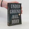 Colson Whitehead Underground Railroad