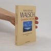 Neale Donald Walsch Gespräche mit Gott 1