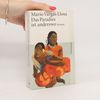 Mario Vargas Llosa Das Paradies ist anderswo