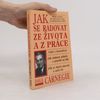 Dale Carnegie Jak se radovat ze života a z práce