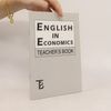 Libuše Horáková English in Economics. Teacher's Book