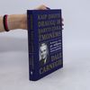 Dale Carnegie Kaip įsigyti draugų ir daryti įtaką žmonėms