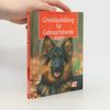 Marianne Schmidt Grundausbildung für Gebrauchshunde