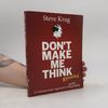 Steve Krug Don't make me think, revisited: A common sense approach to web usability