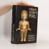 William Hickling Prescott Dějiny dobytí Peru