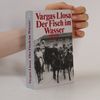 Mario Vargas Llosa Der Fisch im Wasser
