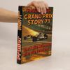 Heinz Prüller Grand Prix Story 71. Und die Männer die sie Lebten