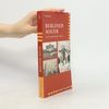 Wieland Führ Berliner Mauer und innerdeutsche Grenze 1945 - 1990
