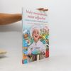 Michala Šmikmátorová Malý mezinárodní mistr šéfkuchař : dětská kuchařka evropských specialit