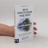 Wayne W. Dyer Ako si spoluvytváráme svoje životy