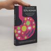 Alanna Collen 10% human. How your body's microbes hold the key to health and happiness