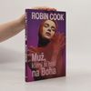 Robin Cook Muž, který si hrál na Boha