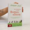 Jesper Juul Aus Stiefeltern werden Bonus-Eltern