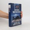 Reinhold Messner Antarktis. Himmel und Holle Zugleich