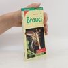 Roland Gerstmeier Brouci. Poznej a chraň.