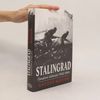 Antony Beevor Stalingrad. Osudové střetnutí 1942-1943
