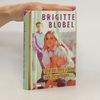 Brigitte Blobel Und das Herz schlägt zum Zerspringen ...