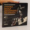 Kveta Dašková Vysoká škola dievčenskej zručnosti