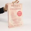 Ina May Gaskin Ina May's Guide to Childbirth