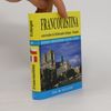 Pavlína Vaňková Francouzština : conversation & dictionnaire tchèque-français : konverzace - turistický průvodce - gramatika - slovník