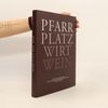 Pfarrplatz - Wirt - Wein