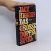 Jack Higgins Das grosse Doppelspiel