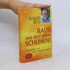 Robert Theodor Betz Raus aus den alten Schuhen!