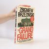 Zbigniew Brzezinski The Grand Failure