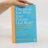 Philippa Perry The Book You Wish Your Parents Had Read (And Your Children Will Be Glad That You Did)