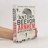 Antony Beevor Arnhem
