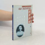 Old Tales Retold 故事新编(Chinese-English Edition) - Lu Xun